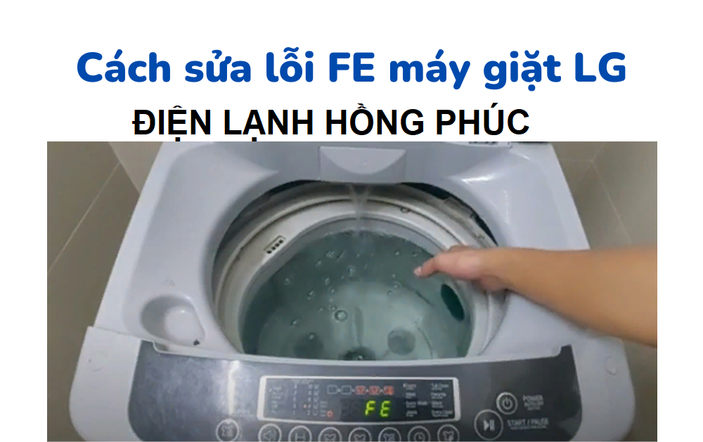 cách khắc phục máy giặt LG báo FE